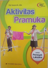 Image of Aktivitas pramuka : untuk penegak laksanan