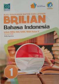 Image of Brilian Bahasa Indonesia : buku ringkasan materi dan latihan untuk  SMA/MA kelas X