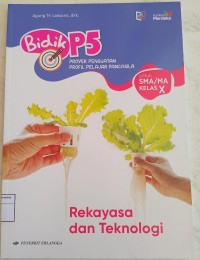Image of Bidik P5 Rekayasa dan Teknologi untuk SMA/MA Kelas X