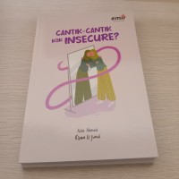Image of Cantik-Cantik Kok Insecure ?