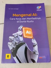 Image of Mengenal AI : Cara Kerja dan Manfaatnya di Dunia Nyata