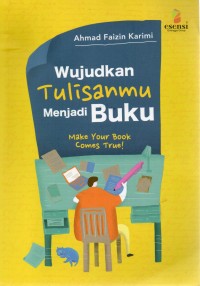 Image of Wujudkan Tulisanmu Menjadi Buku