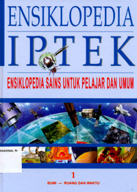 Image of Ensiklopedia IPTEK : jilid 1 bumi- ruang dan waktu