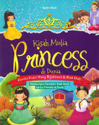 Image of Kisah mulia princess di dunia : cerita putri yang bijaksana dan baik hati